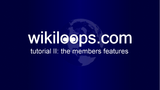 watch the wikiloops members features overview video