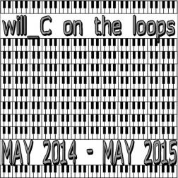 will_C on the loops => MAY 2014 - MAY 2015