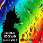 Raucous! Rock and Blues Vol 1