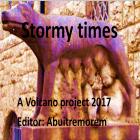 Stormy times, a Volcano project 2017