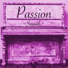 Passion - Smooth