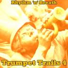 Trumpet Trails 4 - Rhythm ’n’ Breath