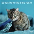 Songs from the blue room