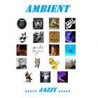 Ambient .... jazzy 