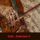 Cello -  Collection II