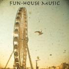 Fun-House Music