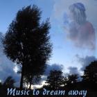 Music to dream away