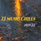 13 Music Chills Nov22