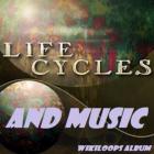 Life Cycles and Music 