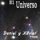 Daniel & Xavier El Universo 1ª Parte