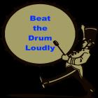 Beat the Drum Loudly
