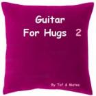 Guitar For Hugs 2