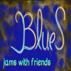Bluesjams with friends
