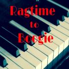 Ragtime to Boogie