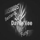 Davey Vee  A Bastards Fury