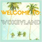 Welcome to woXeyLand