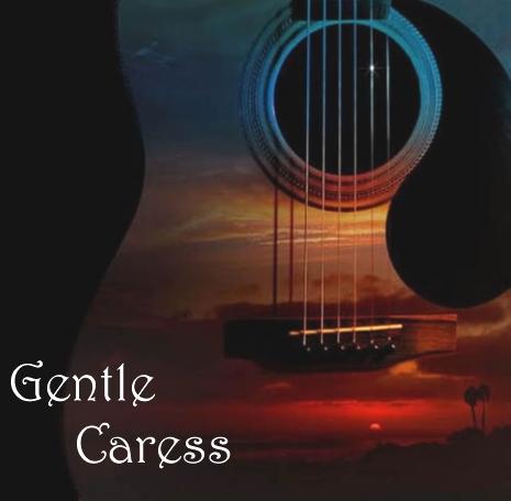 Gentle Caress